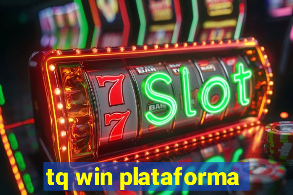 tq win plataforma